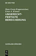 E-Book (pdf) Ungerechtfertigte Bereicherung von Hans-Georg Koppensteiner, Ernst A. Kramer