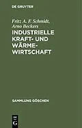 E-Book (pdf) Industrielle Kraft- und Wärmewirtschaft von Fritz A. F. Schmidt, Arno Beckers