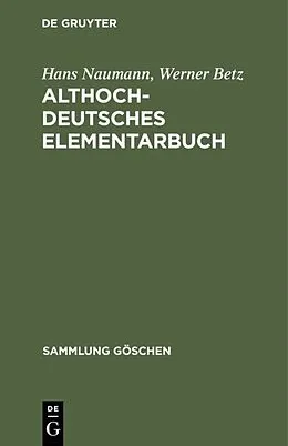 PDF Althochdeutsches Elementarbuch von Hans Naumann, Werner Betz