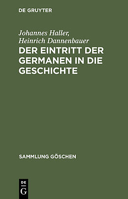 E-Book (pdf) Der Eintritt der Germanen in die Geschichte von Johannes Haller, Heinrich Dannenbauer