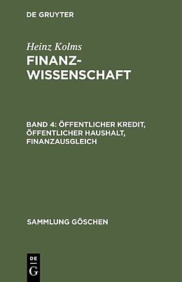 E-Book (pdf) Heinz Kolms: Finanzwissenschaft / Öffentlicher Kredit, öffentlicher Haushalt, Finanzausgleich von Heinz Kolms