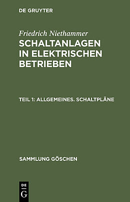 E-Book (pdf) Friedrich Niethammer: Schaltanlagen in elektrischen Betrieben / Allgemeines. Schaltpläne von Friedrich Niethammer