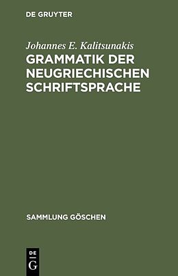 E-Book (pdf) Grammatik der neugriechischen Schriftsprache von Johannes E. Kalitsunakis