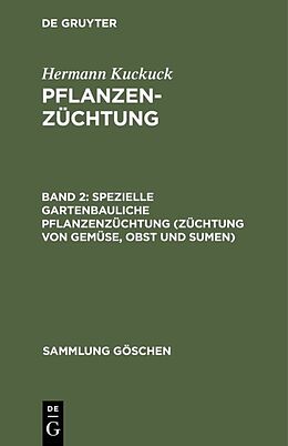 E-Book (pdf) Hermann Kuckuck: Pflanzenzüchtung / Spezielle gartenbauliche Pflanzenzüchtung (Züchtung von Gemüse, Obst und Sumen) von Hermann Kuckuck