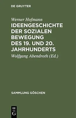 PDF Ideengeschichte der sozialen Bewegung des 19. und 20. Jahrhunderts von Werner Hofmann