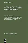 PDF Die Philosophie im ersten Drittel des zwanzigsten Jahrhunderts, Teil 1 von Gerhard Lehmann