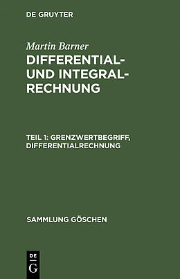 E-Book (pdf) Martin Barner: Differential- und Integralrechnung / Grenzwertbegriff, Differentialrechnung von Martin Barner