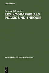 E-Book (pdf) Lexikographie als Praxis und Theorie von Burkhard Schaeder
