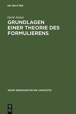 PDF Grundlagen einer Theorie des Formulierens von Gerd Antos