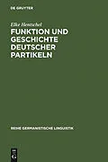E-Book (pdf) Funktion und Geschichte deutscher Partikeln von Elke Hentschel