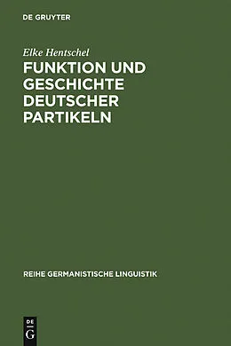PDF Funktion und Geschichte deutscher Partikeln von Elke Hentschel
