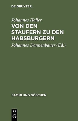 E-Book (pdf) Von den Staufern zu den Habsburgern von Johannes Haller