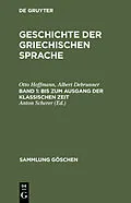 E-Book (pdf) Bis zum Ausgang der klassischen Zeit von Otto Hoffmann, Albert Debrunner