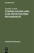 E-Book (pdf) Formelsammlung zur praktischen Mathematik von Günther Schulz