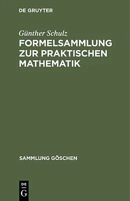 E-Book (pdf) Formelsammlung zur praktischen Mathematik von Günther Schulz