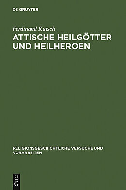 E-Book (pdf) Attische Heilgötter und Heilheroen von Ferdinand Kutsch