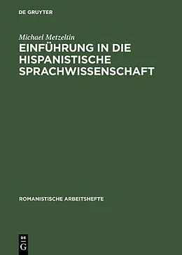 E-Book (pdf) Einführung in die hispanistische Sprachwissenschaft von Michael Metzeltin