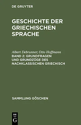 E-Book (pdf) Grundfragen und Grundzüge des nachklassischen Griechisch von Albert Debrunner, Otto Hoffmann