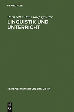 PDF Linguistik und Unterricht von Horst Sitta, Hans Josef Tymister