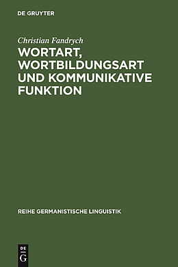 E-Book (pdf) Wortart, Wortbildungsart und kommunikative Funktion von Christian Fandrych