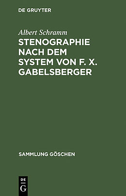 E-Book (pdf) Stenographie nach dem System von F. X. Gabelsberger von Albert Schramm