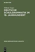 PDF Deutsche Schulgrammatik im 19. Jahrhundert von Wilhelm Vesper