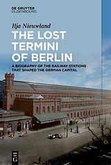 Livre Relié The Lost Termini of Berlin de Ilja Nieuwland