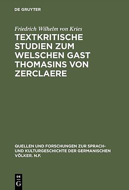 E-Book (pdf) Textkritische Studien zum Welschen Gast Thomasins von Zerclaere von Friedrich Wilhelm von Kries