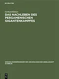 PDF Das Nachleben des pergamenischen Gigantenkampfes von Gerhard Kleiner