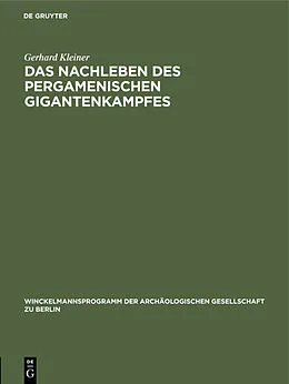 PDF Das Nachleben des pergamenischen Gigantenkampfes von Gerhard Kleiner