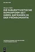 PDF Die subjektivistische Romanform seit ihren Anfängen in der Frühromantik von Margret Eifler