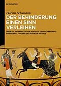 E-Book (epub) Der Behinderung einen Sinn verleihen von Florian Schumann