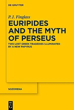 E-Book (epub) Euripides and the Myth of Perseus von Patrick Finglass
