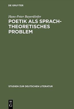 E-Book (pdf) Poetik als sprachtheoretisches Problem von Hans-Peter Bayerdörfer