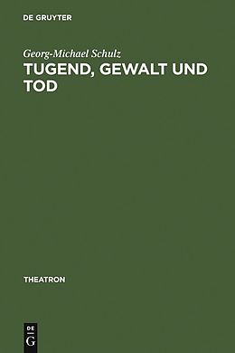 E-Book (pdf) Tugend, Gewalt und Tod von Georg-Michael Schulz