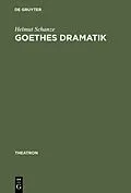 E-Book (pdf) Goethes Dramatik von Helmut Schanze