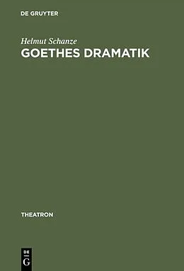 E-Book (pdf) Goethes Dramatik von Helmut Schanze