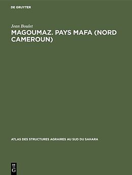 E-Book (pdf) Magoumaz. Pays Mafa (Nord Cameroun) von Jean Boulet
