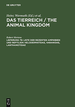 E-Book (pdf) Das Tierreich / The Animal Kingdom / Liste der rezenten Amphibien und Reptilien: Helodermatidae, Varanidae, Lanthanotidae von Robert Mertens