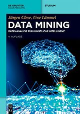 Kartonierter Einband Data Mining von Jürgen Cleve, Uwe Lämmel