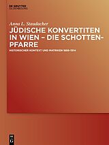E-Book (pdf) Jüdische Konvertiten in Wien  die Schottenpfarre von Anna L. Staudacher