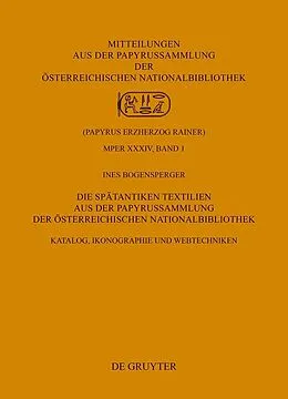 PDF Die Spätantiken Textilien aus der Papyrussammlung der Österreichischen Nationalbibliothek von Ines Bogensperger