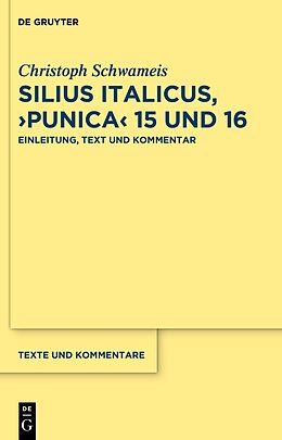 Fester Einband Silius Italicus, Punica 15 und 16 von Christoph Schwameis