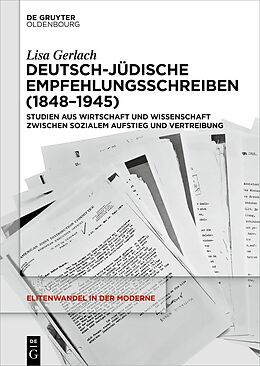 Fester Einband Deutsch-jüdische Empfehlungsschreiben (18481945) von Lisa Gerlach