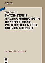 E-Book (epub) Satzinterne Großschreibung in Hexenverhörprotokollen der Frühen Neuzeit von Lisa Dücker