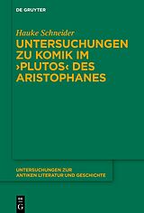 Fester Einband Untersuchungen zur Komik im Plutos des Aristophanes von Hauke Schneider