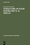 E-Book (pdf) Structure in four novels by H. G. Wells von Kenneth B. Newell