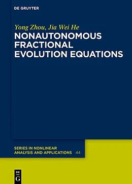 E-Book (epub) Nonautonomous Fractional Evolution Equations von Yong Zhou, Jia Wei He