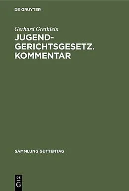 E-Book (pdf) Jugendgerichtsgesetz. Kommentar von Gerhard Grethlein
