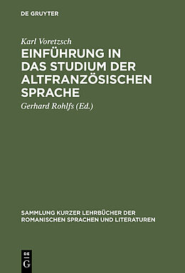 E-Book (pdf) Einführung in das Studium der altfranzösischen Sprache von Karl Voretzsch